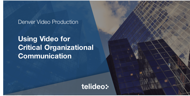 Using Video for Critical Organizational Communication (Why HR Should Use Video)